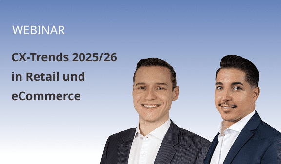 CX-Trends 2025/26 in Retail und eCommerce